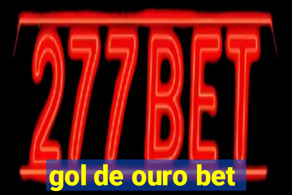 gol de ouro bet